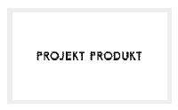PROJEKT PRODUKT プロジェクト プロダクト